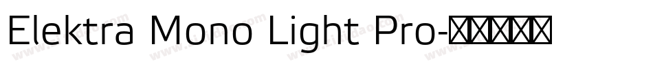 Elektra Mono Light Pro字体转换